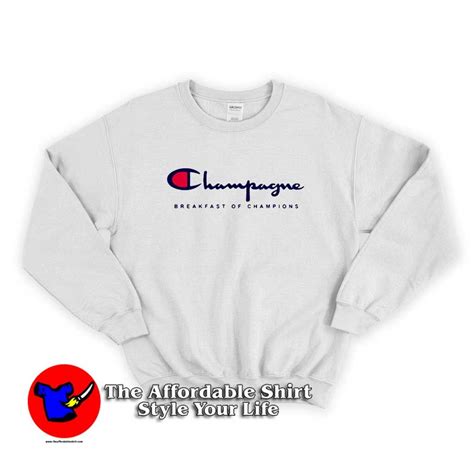 Champagne Breakfast Of Champions Sweatshirt .